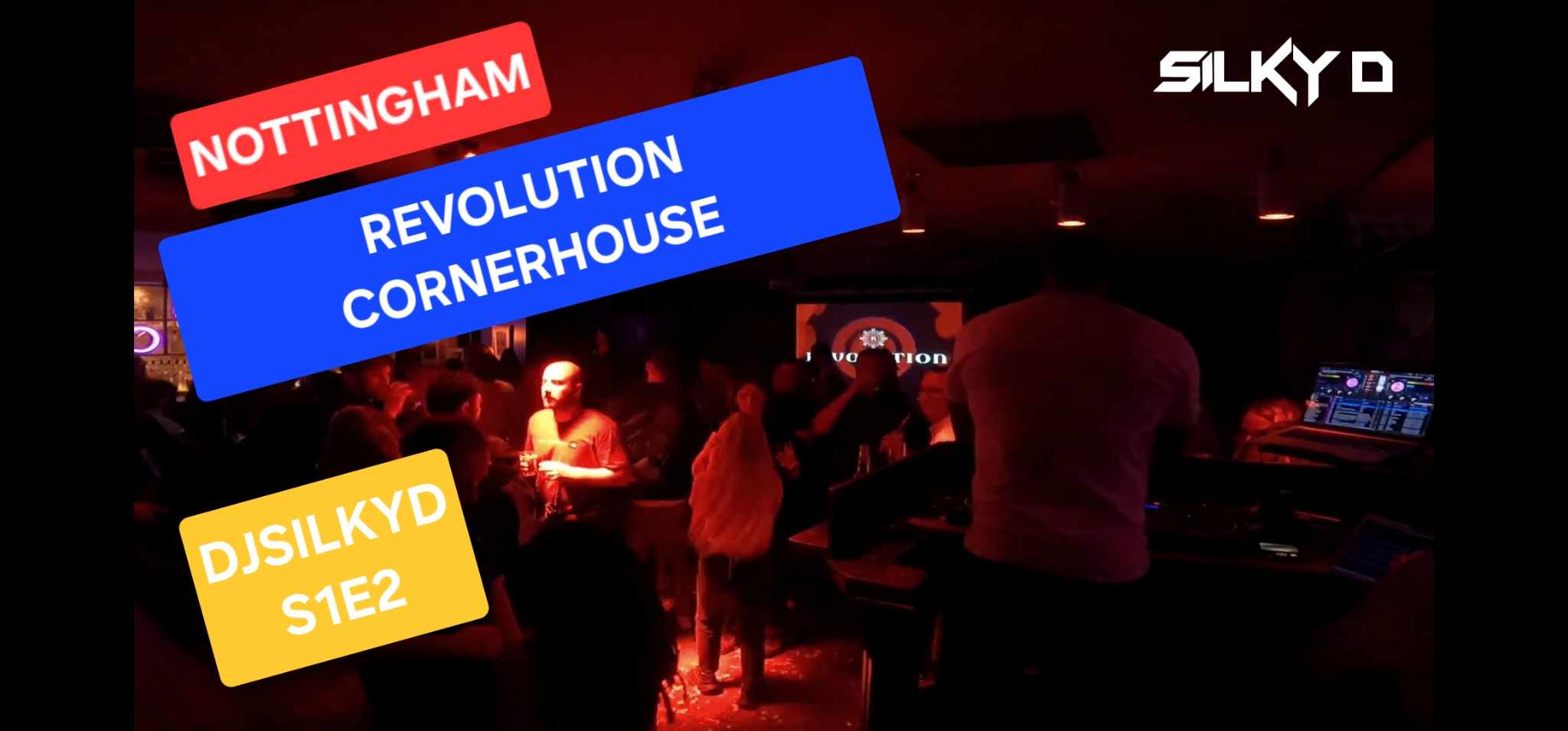 DJ SILKY D | REVOLUTION CORNERHOUSE | NOTTINGHAM | VLOG S1 E2